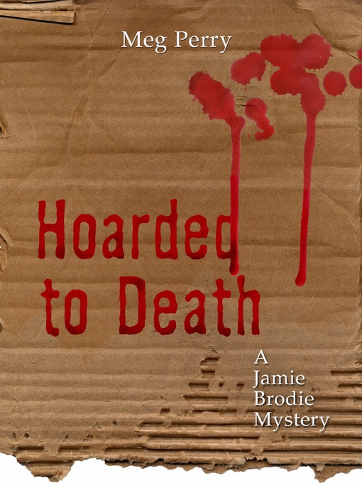 Title details for Hoarded to Death by Meg Perry - Available